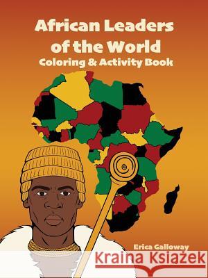 African Leaders of the World Coloring & Activity Book Erica Galloway Smith Jacqui 9780578426655