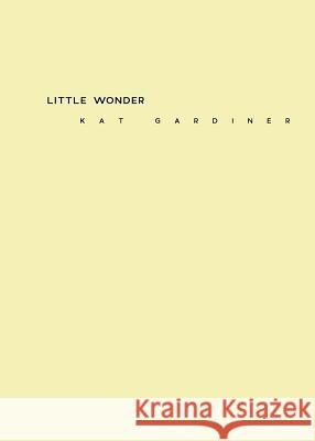Little Wonder Kat Gardiner 9780578428581