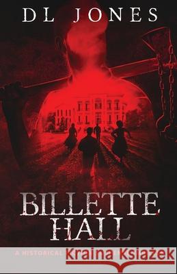 Billette Hall: An American Slavery Horror Story Jones, DL 9780578429731 43ten Press