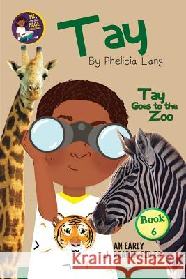 Tay Goes to the Zoo Phelicia Elaine Lang Cassandra Bowen 9780578429809 Me on the Page