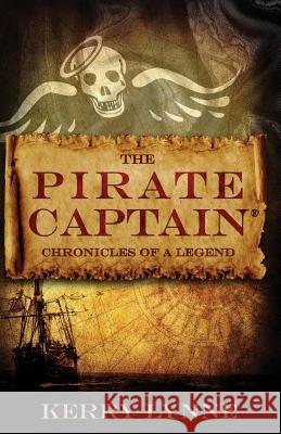 The Pirate Captain Chronicles of a Legend: Nor Silver Lynne, Kerry 9780578431758 By the Board Publishing