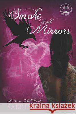 Smoke and Mirrors: A Forever Inked Novel Sabrina Wagner 9780578432779 Merrill Pantaleo