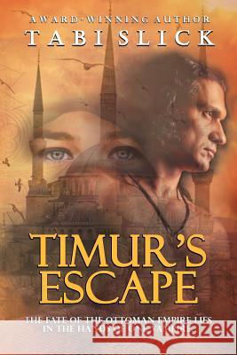 Timur's Escape Tabi Slick 9780578433103 Swc Indie Press