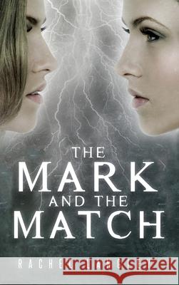 The Mark and the Match Rachel Langley 9780578437637 Rachel Langley
