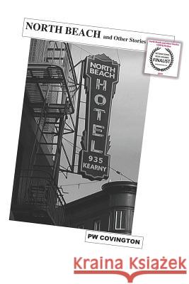 North Beach and Other Stories: a collection of flash fiction Covington, Pw 9780578437651 Hercules Publishing