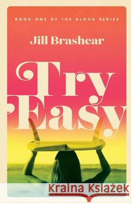 Try Easy Jill Brashear 9780578437934