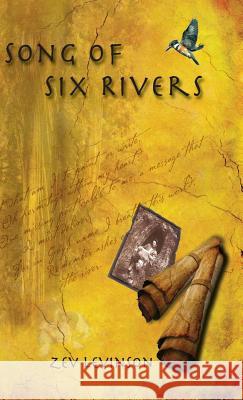 Song of Six Rivers Zev Levinson CM Phillips Ashley Schumann 9780578438382