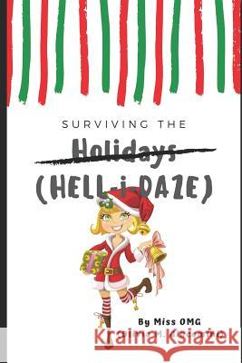 Surviving the Holidays: HELL-i-DAZE Giacomini, O. Michele 9780578438399