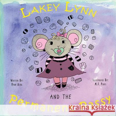 Lakey Lynn and the Permanent Passy Ryan Acra M. F. Paris 9780578440958 Get It Factory