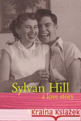 Sylvan Hill: A Love Story Albin Zak 9780578441108