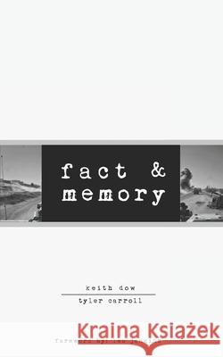 Fact & Memory Keith Dow Tyler Carroll Dead Reckoning Collective 9780578442648