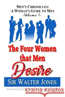 The Four Women that Men Desire Graham M. Ed, Joyce a. 9780578444178