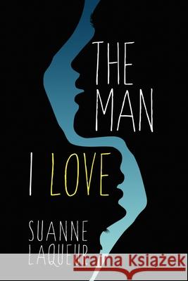 The Man I Love Suanne Laqueur 9780578446370 Suanne Laqueur, Author
