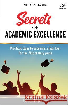 Secrets of Academic Excellence Ugo Njoku 9780578447544 Neu Gen Leaders