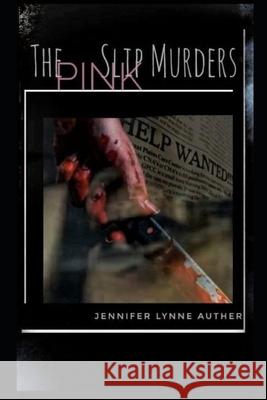 The Pink Slip Murders Jennifer Lynne Auther 9780578447773