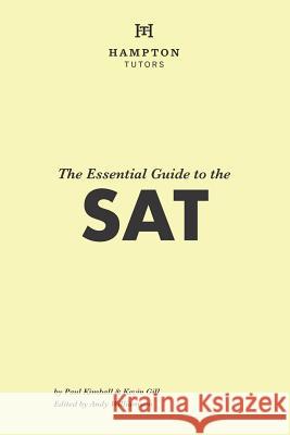 The Essential Guide to the SAT: Everything You Need for the SAT Hampton Tutors 9780578448923 R. R. Bowker