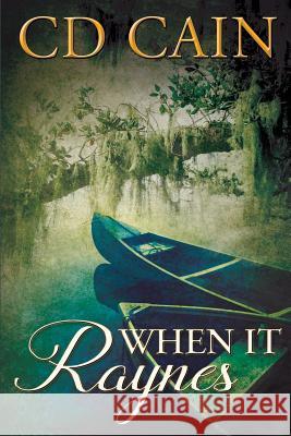 When It Raynes C. D. Cain 9780578450643 Bowker Identifier Services