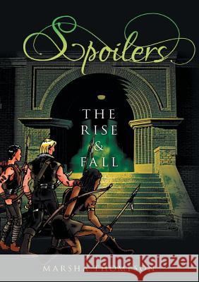 Spoilers: The Rise & Fall Marsha Thompson 9780578451572 Marsha Thompson