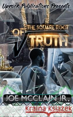 The Square Root of Truth Joe McClai 9780578453804 Uprock Publication