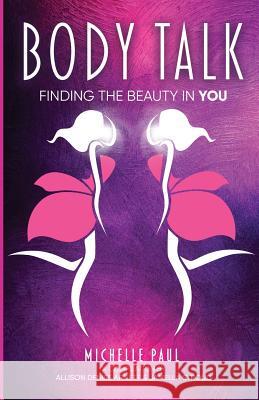 Body Talk: Finding the Beauty in YOU Stroud, Jamella 9780578456522