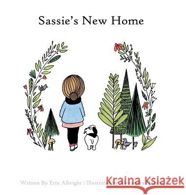 Sassie's New Home Erin Albright Alexandra Hombs 9780578456812 Albright Creative, LLC