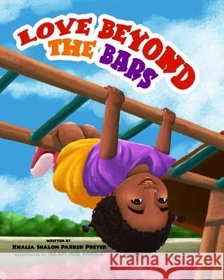 Love Beyond the Bars Naafi Nur Rohma Khalia Shalon Parke 9780578456829