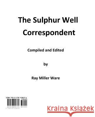 The Sulphur Well Correspondent Ray Miller Ware 9780578458656 Jem-Brm, LLC