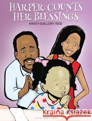 Harper Counts Her Blessings Kristi Guillory Reid Jerry Craft  9780578460284 Kristi Guillory