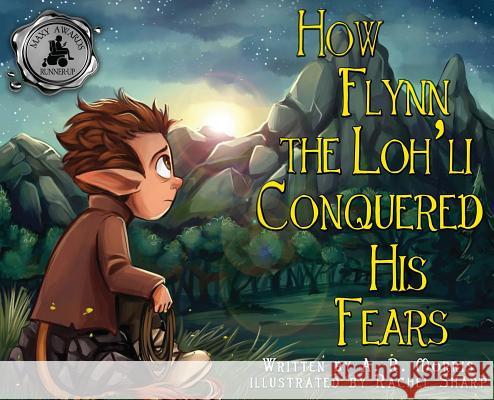 How Flynn the Loh'li Conquered His Fears A. R. Morris Rachel Sharp 9780578462240 A.R. Morris Books