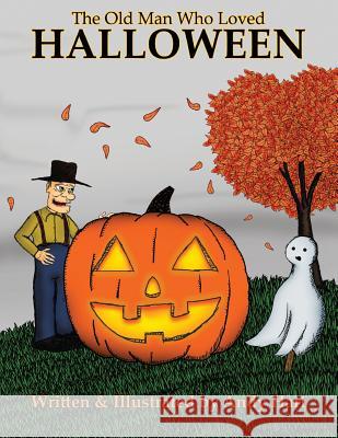 The Old Man Who Loved Halloween Andy Hart 9780578462684