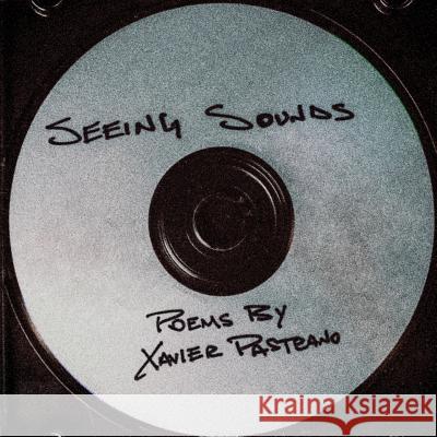 Seeing Sounds Xavier Pastrano 9780578466330 Seeing Sounds