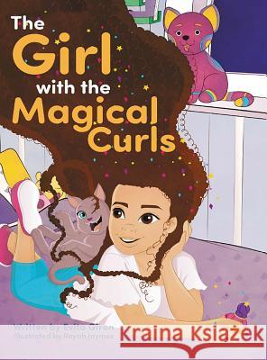 The Girl With The Magical Curls Evita Giron Rayah Jaymes 9780578470450 Evita Giron