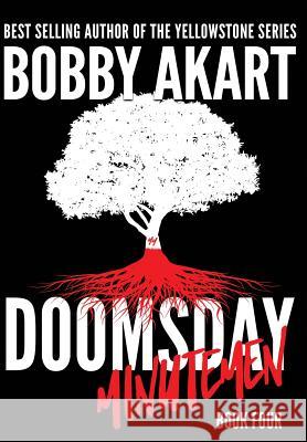 Doomsday Minutemen: A Post-Apocalyptic Survival Thriller Bobby Akart 9780578471341 Bobby Akart Inc.