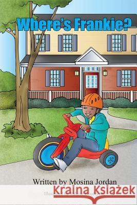 Where's Frankie? Mosina Jordan 9780578472669 Mosina Jordan