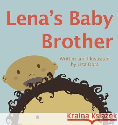 Lena's Baby Brother Liza Dora Jolie Gray 9780578474205