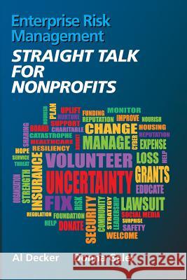 Enterprise Risk Management STRAIGHT TALK FOR NONPROFITS Decker, Al 9780578478135 Ermsttp. LLC