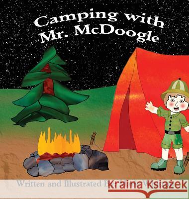 Camping With Mr. McDoogle Whitton, Marie 9780578487403