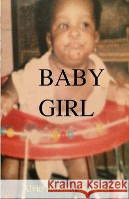 Baby Girl Alvin Bernard Dunston 9780578488721 Alvin Dunston