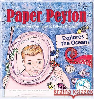 Paper Peyton: Explores the Ocean Laryssa K. Knight 9780578493152 Laryssa K. Hodges