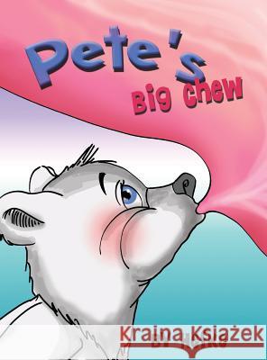 Pete's Big Chew Debbie J. Hefke Debbie J. Hefke 9780578493510