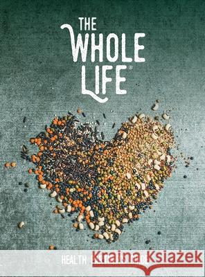 The Whole Life: Health Partner's Guide Joshua Vazquez 9780578495606 Fenooki LLC