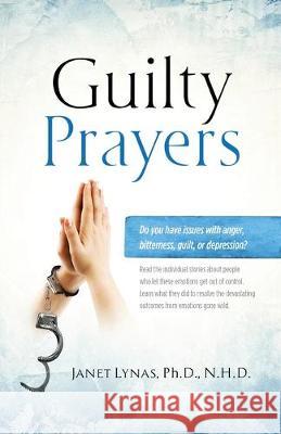 Guilty Prayers Janet Ann Lyna 9780578496108 Mind-Body Connection Hypnosis