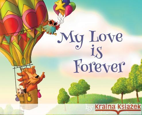 My Love is Forever Dara M. Witte Celeste Villanueva 9780578498959 Dara Witte