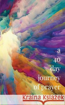 A 40-Day Journey of Prayer for Your Marriage Timothy a. Heck 9780578508856 Leitourgia Press