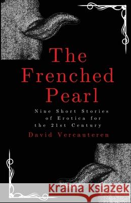 The Frenched Pearl David Vercauteren 9780578509600 David Vercauteren