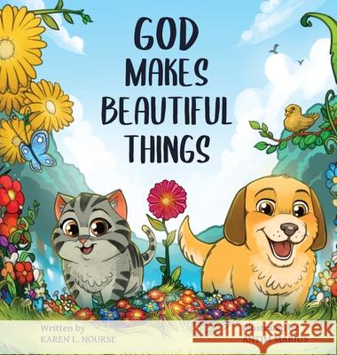 God Makes Beautiful Things Karen L. Nourse 9780578512242