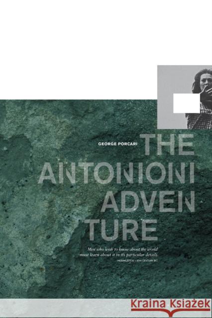 The Antonioni Adventure George Porcari   9780578513447 Delancey Street Press