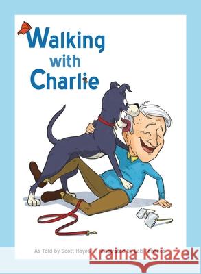 Walking with Charlie Scott Hayes Christina Stroeh Lais Fonseca 9780578514260