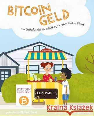 Bitcoingeld: Eine Geschichte über die Entdeckung von gutem Geld in Bitdorf Caras, Michael 9780578515113 Michael Caras