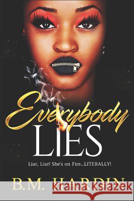 Everybody Lies B. M. Hardin 9780578515502 Hardin Book Co.